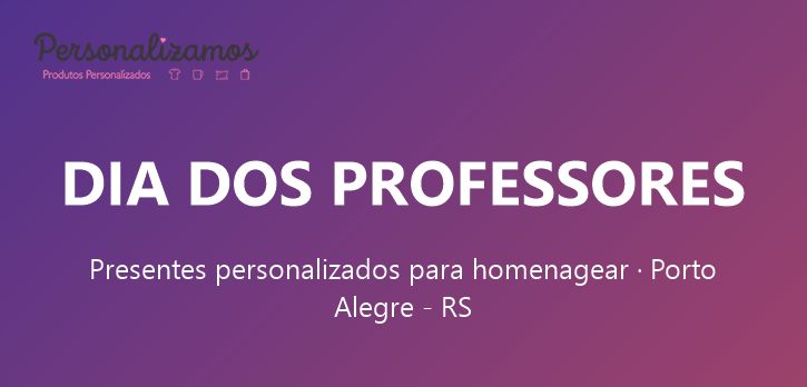 Dia dos Professores Porto Alegre - RS